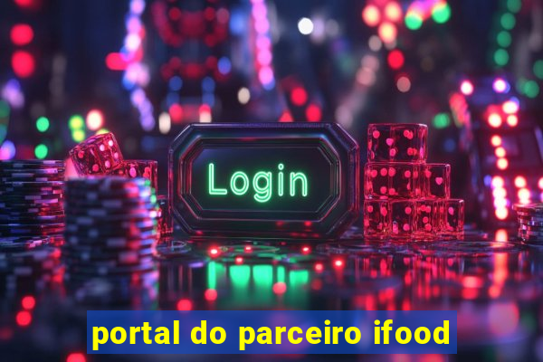 portal do parceiro ifood